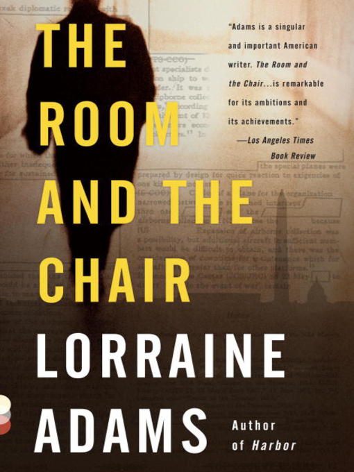 Title details for The Room and the Chair by Lorraine Adams - Available